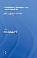 E-Book (epub) Overcoming Fragmentation in Southeast Europe von Panayiotis Getimis