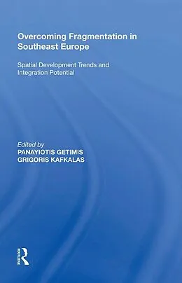 E-Book (epub) Overcoming Fragmentation in Southeast Europe von Panayiotis Getimis