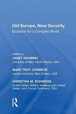 E-Book (epub) Old Europe, New Security von Mary Troy Johnson, Janet Adamski, Cristina M. Schweiss