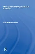 E-Book (pdf) Management and Organization in Germany von Thomas Armbrüster