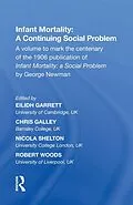 E-Book (pdf) Infant Mortality: A Continuing Social Problem von Eilidh Garrett, Chris Galley, Nicola Shelton
