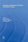 E-Book (epub) Industries and Markets in Central and Eastern Europe von Bruno S. Sergi, William T. Bagatelas, Jana Kubicova