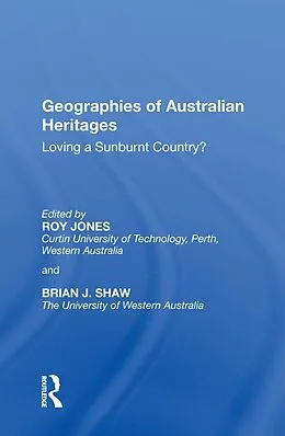 E-Book (epub) Geographies of Australian Heritages von Roy Jones, Brian J. Shaw