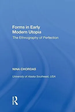 E-Book (epub) Forms in Early Modern Utopia von Nina Chordas