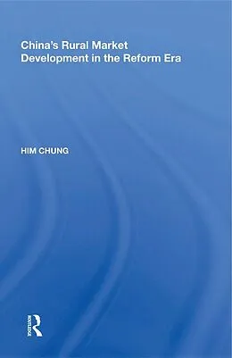 E-Book (pdf) China's Rural Market Development in the Reform Era von Him Chung