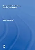 E-Book (epub) Bruegel and the Creative Process, 1559-1563 von Margaret A. Sullivan