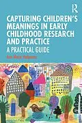 E-Book (pdf) Capturing Children's Meanings in Early Childhood Research and Practice von Ann Marie Halpenny