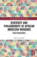 E-Book (pdf) Diversity and Philanthropy at African American Museums von Patricia A. Banks
