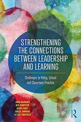 PDF Strengthening the Connections between Leadership and Learning von John Macbeath, Neil Dempster, David Frost
