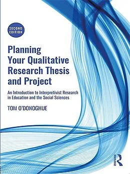 E-Book (pdf) Planning Your Qualitative Research Thesis and Project von Tom O'Donoghue