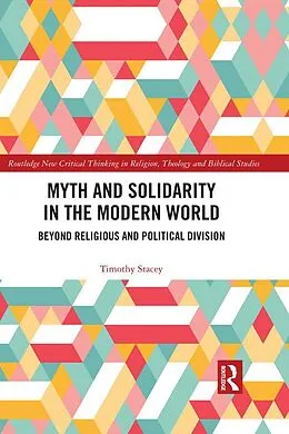 PDF Myth and Solidarity in the Modern World von Timothy Stacey