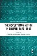 ePUB The Occult Imagination in Britain, 1875-1947 von 