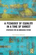 E-Book (epub) A Pedagogy of Equality in a Time of Unrest von Carl Anders Safstrom