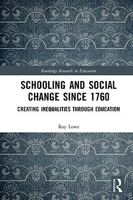 E-Book (pdf) Schooling and Social Change Since 1760 von Roy Lowe