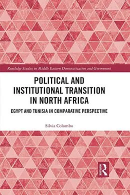 E-Book (pdf) Political and Institutional Transition in North Africa von Silvia Colombo