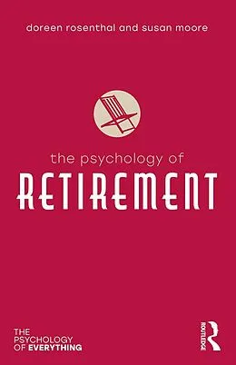 E-Book (pdf) The Psychology of Retirement von Susan M. Moore, Doreen A Rosenthal