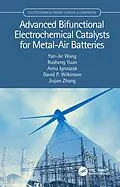 E-Book (pdf) Advanced Bifunctional Electrochemical Catalysts for Metal-Air Batteries von Yan-Jie Wang, Rusheng Yuan, Anna Ignaszak