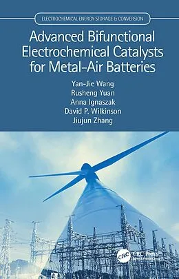E-Book (pdf) Advanced Bifunctional Electrochemical Catalysts for Metal-Air Batteries von Yan-Jie Wang, Rusheng Yuan, Anna Ignaszak