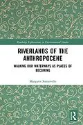 E-Book (pdf) Riverlands of the Anthropocene von Margaret Somerville