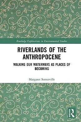 E-Book (pdf) Riverlands of the Anthropocene von Margaret Somerville