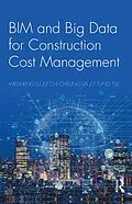 E-Book (pdf) BIM and Big Data for Construction Cost Management von Weisheng Lu, Chi Cheung Lai, Tung Tse