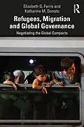 E-Book (epub) Refugees, Migration and Global Governance von Elizabeth G. Ferris, Katharine M. Donato