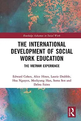 E-Book (epub) The International Development of Social Work Education von Edward Cohen, Alice Hines, Laurie Drabble