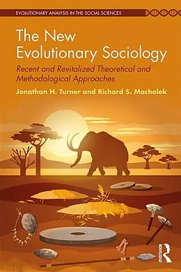 E-Book (pdf) The New Evolutionary Sociology von Jonathan Turner, Richard Machalek