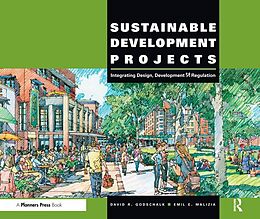E-Book (pdf) Sustainable Development Projects von David R. Godschalk, Emil E. Malizia