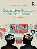 ePUB Cognitive Science and the Social von Stephen P. Turner