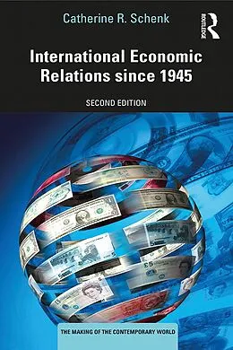 E-Book (epub) International Economic Relations since 1945 von Catherine R. Schenk