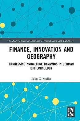 E-Book (epub) Finance, Innovation and Geography von Felix C. Müller