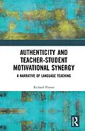E-Book (pdf) Authenticity and Teacher-Student Motivational Synergy von Richard Pinner
