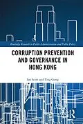 E-Book (epub) Corruption Prevention and Governance in Hong Kong von Ian Scott, Ting Gong