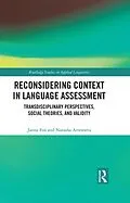 E-Book (pdf) Reconsidering Context in Language Assessment von Janna Fox, Natasha Artemeva