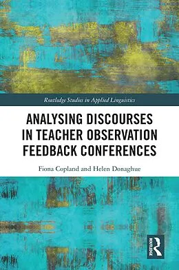 E-Book (pdf) Analysing Discourses in Teacher Observation Feedback Conferences von Fiona Copland, Helen Donaghue