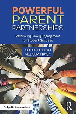 E-Book (pdf) Powerful Parent Partnerships von Robert Dillon, Melissa Nixon