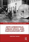 E-Book (epub) Arte Ambientale, Urban Space, and Participatory Art von Martina Tanga