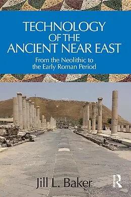 PDF Technology of the Ancient Near East von Jill L. Baker