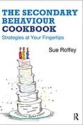 E-Book (epub) The Secondary Behaviour Cookbook von Sue Roffey