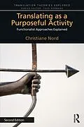 E-Book (pdf) Translating as a Purposeful Activity von Christiane Nord