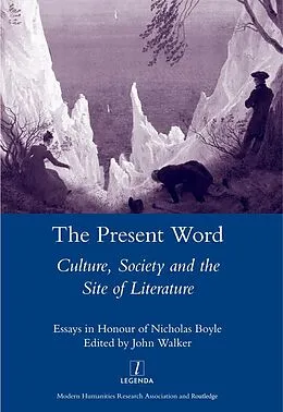 ePUB The Present Word. Culture, Society and the Site of Literature von John Walker