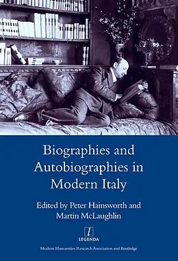 E-Book (epub) Biographies and Autobiographies in Modern Italy: a Festschrift for John Woodhouse von Martin Mclaughlin
