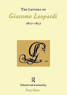 E-Book (pdf) The Letters of Giacomo Leopardi 1817-1837 von Prue Shaw