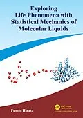 E-Book (pdf) Exploring Life Phenomena with Statistical Mechanics of Molecular Liquids von Fumio Hirata
