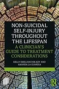 E-Book (pdf) Non-Suicidal Self-Injury Throughout the Lifespan von Kelly Emelianchik-Key, Amanda La Guardia