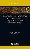 E-Book (epub) Design of High Strength Steel Reinforced Concrete Columns von Sing-Ping Chiew, Yanqing Cai