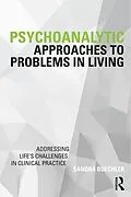 E-Book (epub) Psychoanalytic Approaches to Problems in Living von Sandra Buechler