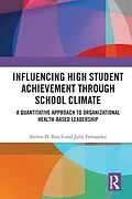 E-Book (pdf) Influencing High Student Achievement through School Culture and Climate von Steven Busch, Julie Fernandez