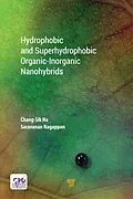 E-Book (epub) Hydrophobic and Superhydrophobic Organic-Inorganic Nano-Hybrids von Chang-Sik Ha, Saravanan Nagappan